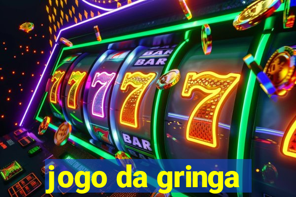 jogo da gringa